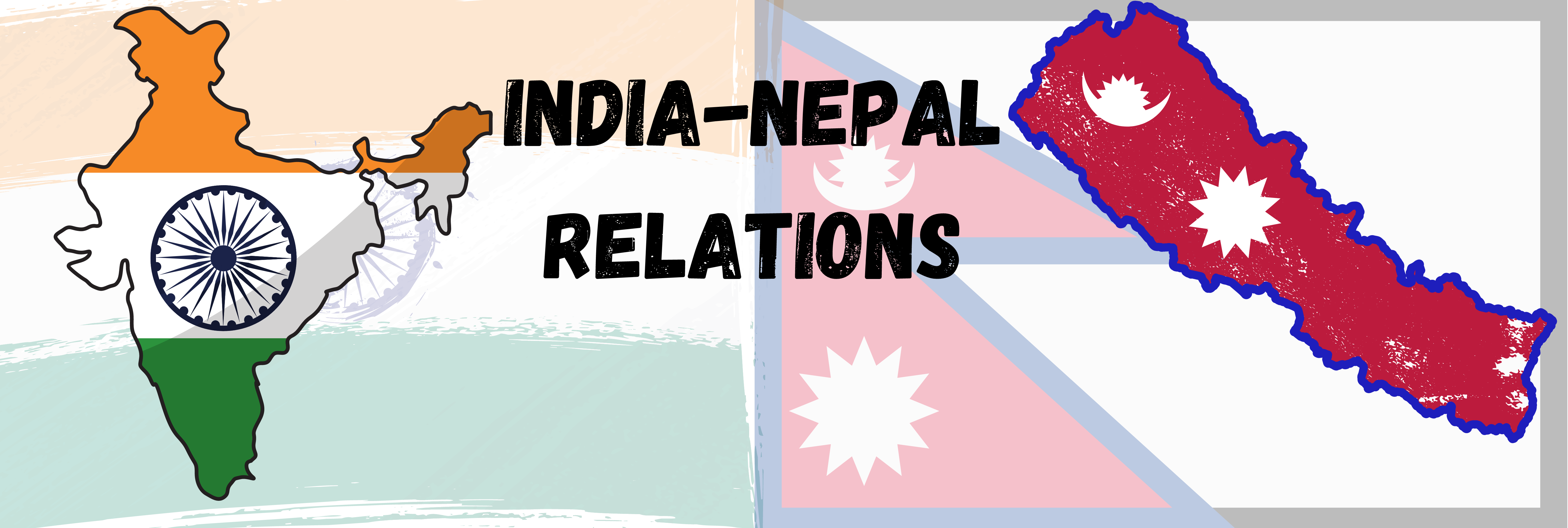 INDIA—NEPAL 
RELATIONS 