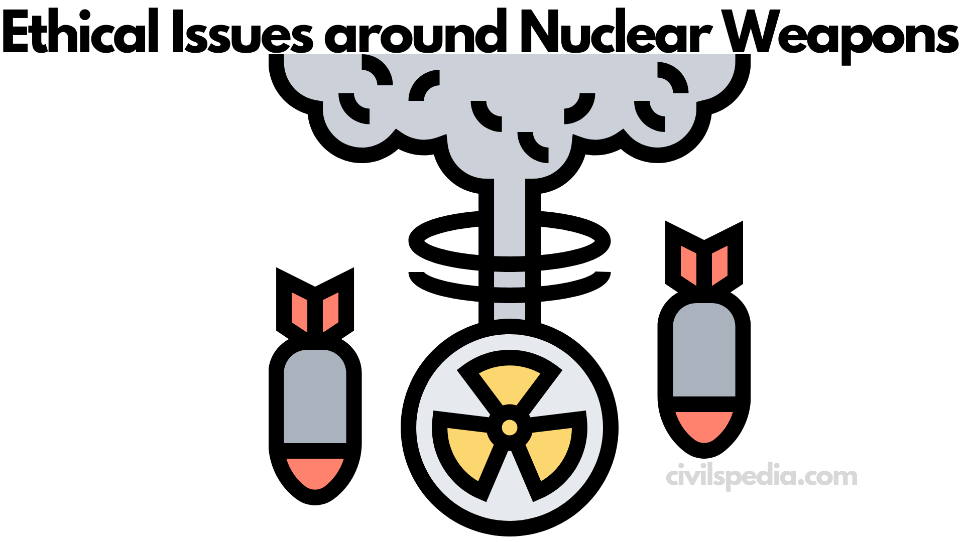 Ethical Issues around Nuclear Weapons 