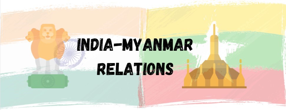 India-Myanmar Relations